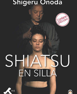 SHIATSU EN SILLA (DVD+LIBRO) - SHIGERU ONODA