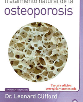 OSTEOPOROSIS Tratamiento natural (3ºED) - DR. LEONARD CLIFFORD