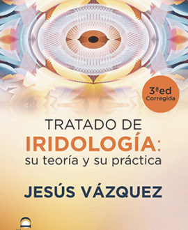 TRATADO DE IRIDOLOGÍA (3ªED) - JESUS VAZQUEZ